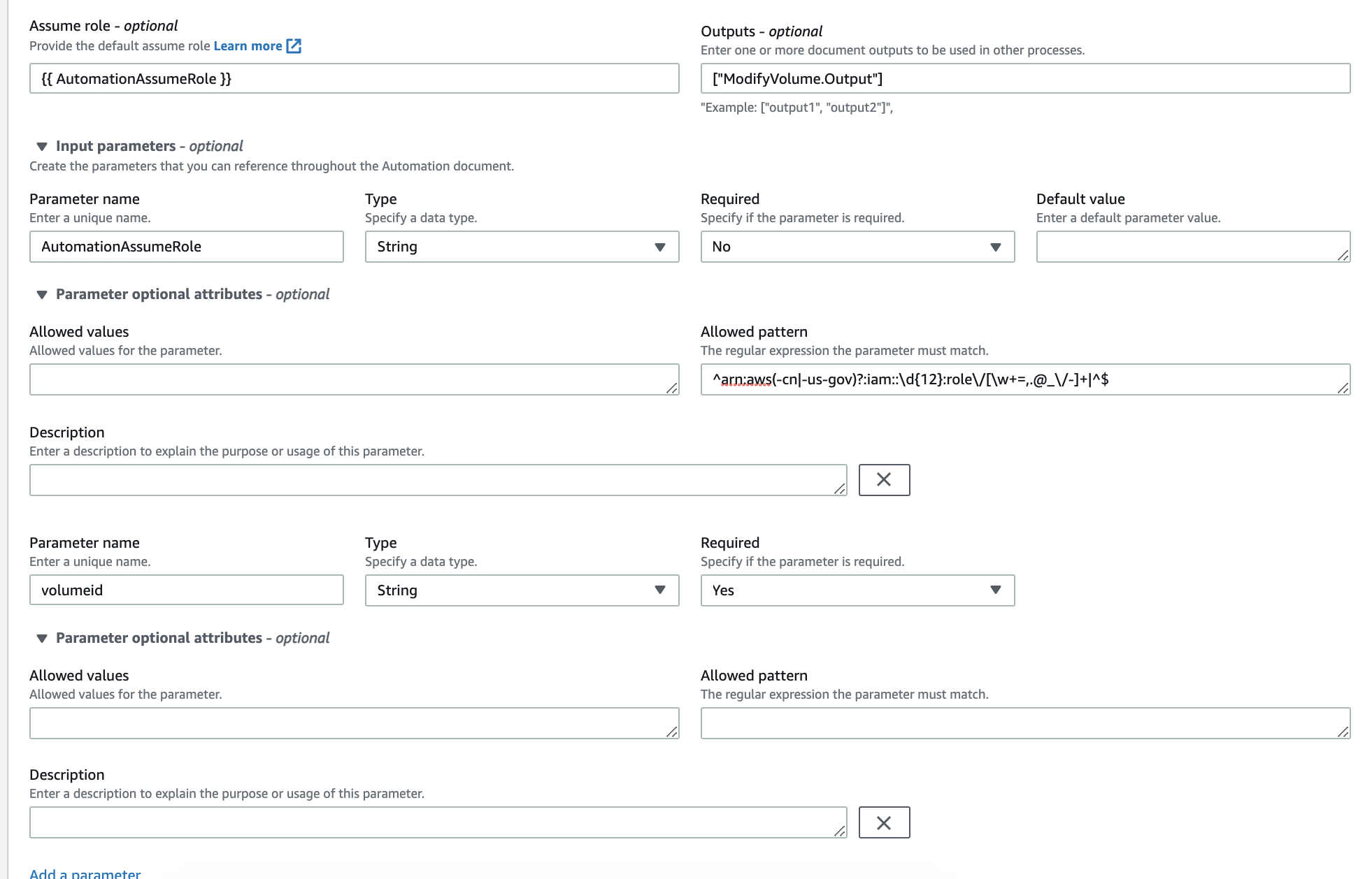 The role is named "{{AutomationAssumeRole}}" with an output as [“ModifyVolume.Output”]. The Parameter Name is "AutomationAssumeRole", with "string" for type and "no" for the required option. The allowed pattern is enter ^arn:aws(-cn|-us-gov)?:iam::\d{12}:role\/[\w+=,.@_\/-]+|^$ . The parameter name is "volumeid", the data type is "string" and "yes" is selected to indicate the required parameter.. 