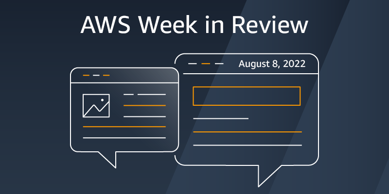 Week in Review August 8, 2022