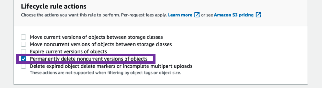 Select Permanently delete noncurrent versions of objects in Lifecycle rule actions.