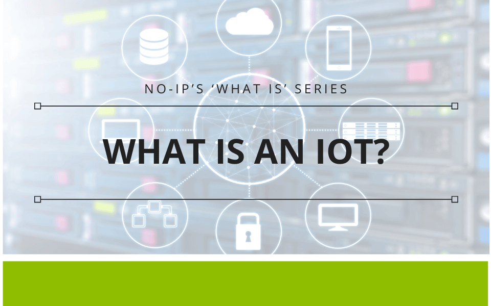 What is an IoT?