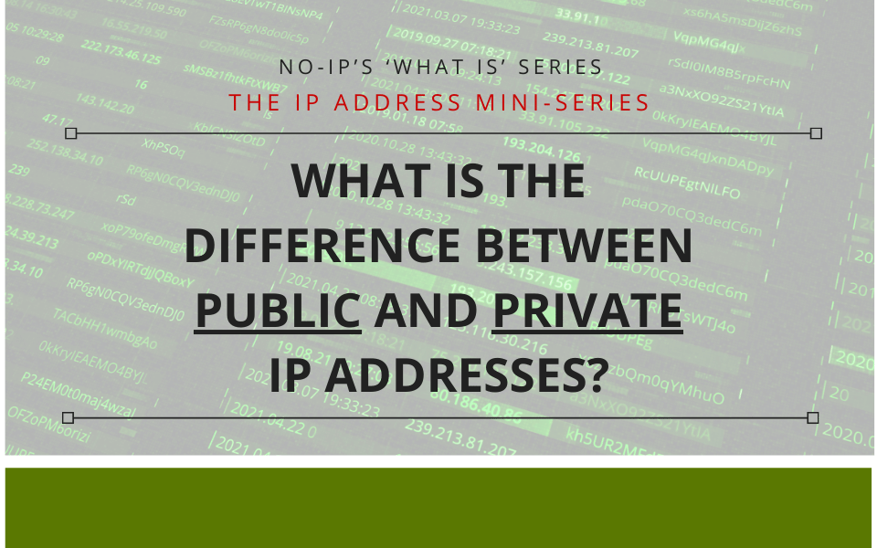 What is the Difference Between Public and Private IP Addresses?