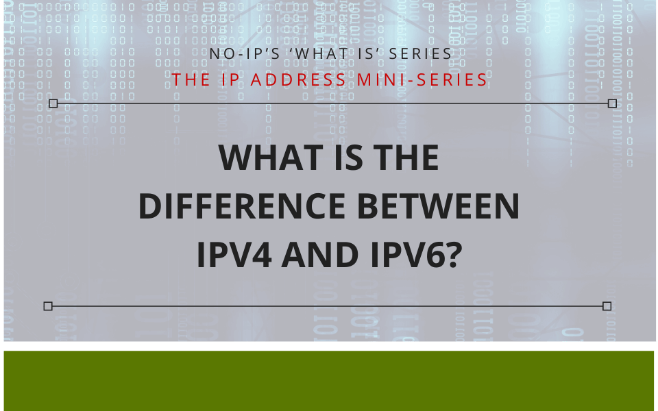 What is the Difference Between IPv4 and IPv6?