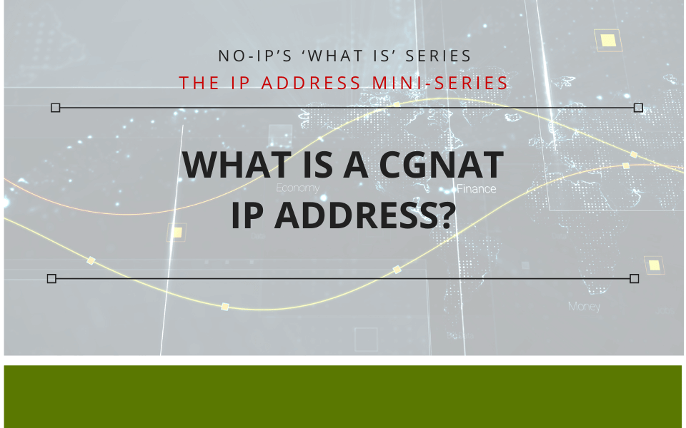 What is a CGNAT IP Address?