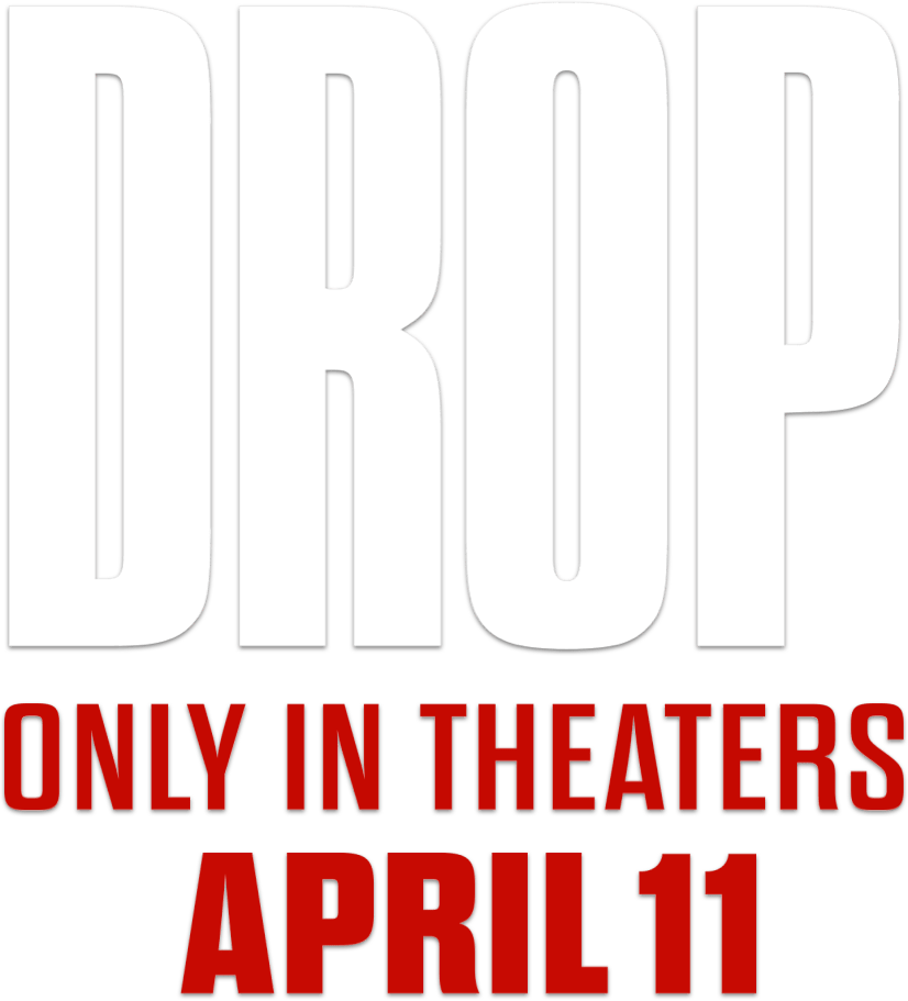 Drop (2025 Movie) - Only in Theaters April 11