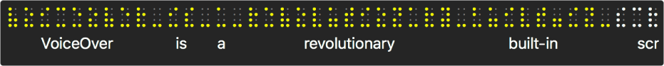 แผงอักษรเบรลล์แสดงจุดอักษรเบรลล์จำลองสีเหลือง และข้อความด้านล่างจุดแสดงสิ่งที่ VoiceOver กำลังพูดอยู่ในขณะนั้น