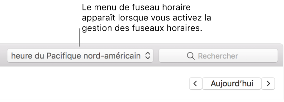 Le menu Fuseau horaire apparaît à gauche du champ de recherche, lorsque la prise en charge de cette fonctionnalité est activée