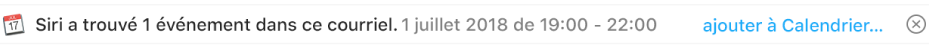 Une bannière située sous l’en-tête du message dans la zone d’aperçu affiche les informations relatives à l’événement que Siri a identifié dans le message. Un lien permettant d’ajouter l’événement au Calendrier se trouve à l’extrémité droite.