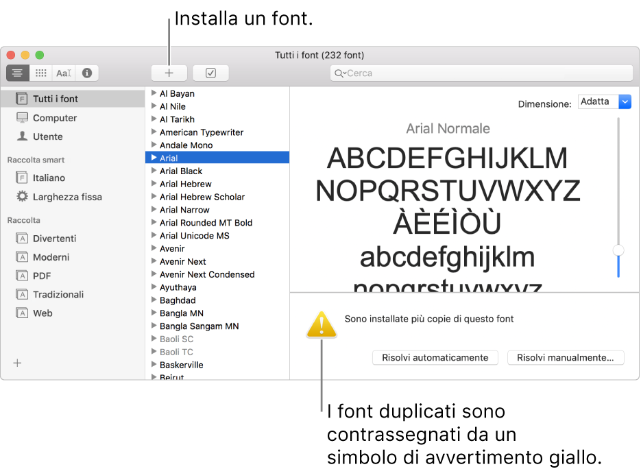 La finestra di Libro Font con il pulsante Aggiungi nella barra degli strumenti, per l’aggiunta di font e, nell’angolo in basso a destra, un simbolo di avvertimento giallo che evidenzia i font duplicati.