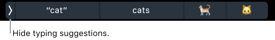 Typing suggestions showing words and emoji, and the button on the left to hide typing suggestions.