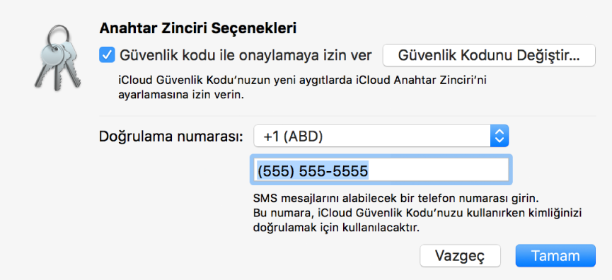 Güvenlik koduyla onaylamaya izin verme seçeneği seçili olmak üzere güvenlik kodunu değiştirme düğmesini ve doğrulama numarasını değiştirme alanlarını gösteren iCloud Anahtar Zinciri Seçenekleri sorgu kutusu.