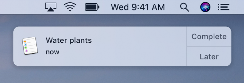 A reminder notification with Complete and Later buttons.