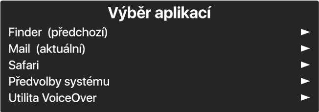 Funkce Výběr aplikací má podobu panelu, na němž jsou zobrazeny aktuálně otevřené aplikace. Napravo od každé položky seznamu je šipka.