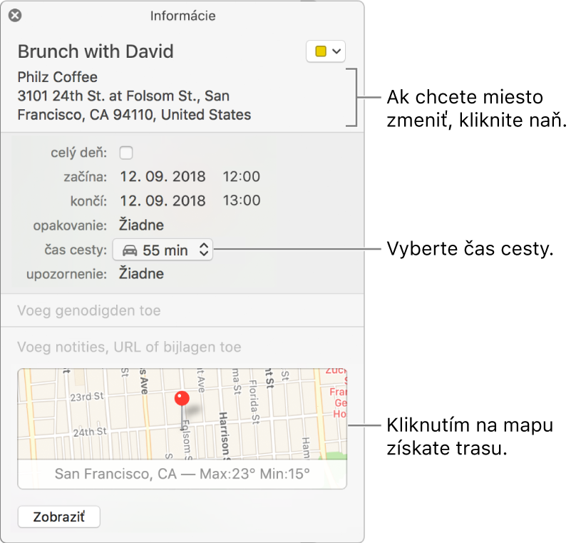 Informačné okno udalosti s kurzorom nad vyskakovacím menu Čas cesty. Čas cesty vyberiete pomocou vyskakovacích menu. Ak chcete miesto zmeniť, kliknite naň. Ak chcete zobraziť navigačné pokyny, kliknite na mapu.