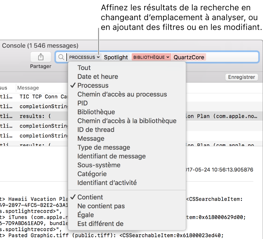 Le champ de recherche apparaît en haut de la fenêtre Console, avec deux filtres de recherche dans le champ. Un menu apparaît sous un des filtres suite à un clic sur la flèche en regard du filtre. L’utilisateur peut affiner les résultats de la recherche en changeant le filtre, en ajoutant plusieurs filtres ou en affinant le filtre.