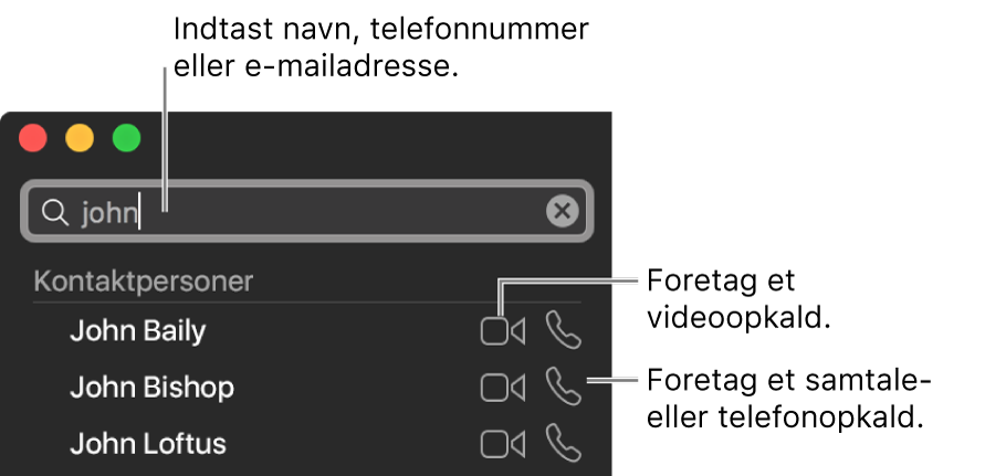 Indtast navn, telefonnummer eller e-mailadresse i søgelinjen. Klik på knappen Video for at foretage et FaceTime-videoopkald. Klik på knappen Lyd for at foretage et FaceTime-samtale- eller telefonopkald.