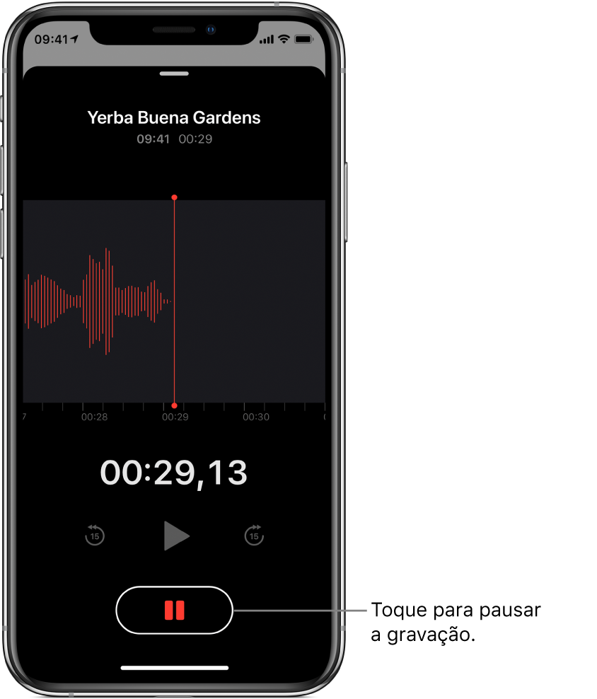 Tela do Gravador mostrando uma gravação em andamento, com o botão Pausar ativado e controles escurecidos para reproduzir, avançar 15 segundos e retroceder 15 segundos. A parte principal da tela mostra a forma de onda da gravação em andamento, além de um indicador de tempo.