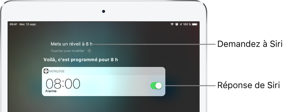 L’écran Siri affichant ce que Siri doit faire : “Mets un réveil à 8 h” et sa réponse : “Le réveil est programmé pour 8 h”. Une notification de l’app Horloge indique qu’un réveil est activé pour 8 h.