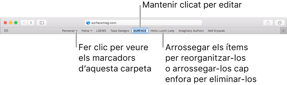 La barra de favorits, amb una carpeta de marcadors. Per editar un marcador o una carpeta de la barra, fes-hi clic i mantén-la premuda. Per reordenar els ítems de la barra, arrossega‘ls. Per eliminar un ítem, arrossega‘l fora de la barra.