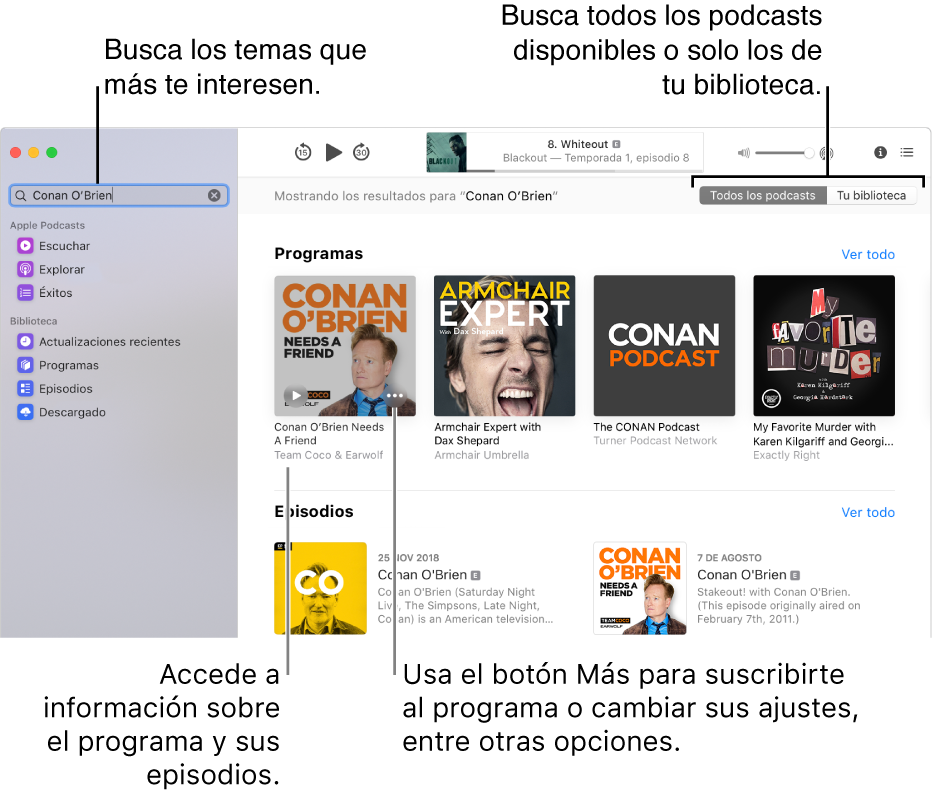 La ventana de Podcasts con texto introducido en el campo de búsqueda en la esquina superior izquierda, y episodios y programas que cumplen el criterio de búsqueda de todos los podcasts en la pantalla de la derecha. Haz clic en el enlace situado bajo el programa para ver los detalles sobre el programa y sus episodios. Utiliza el botón Más del programa para suscribirte al programa, cambiar sus ajustes y más cosas.