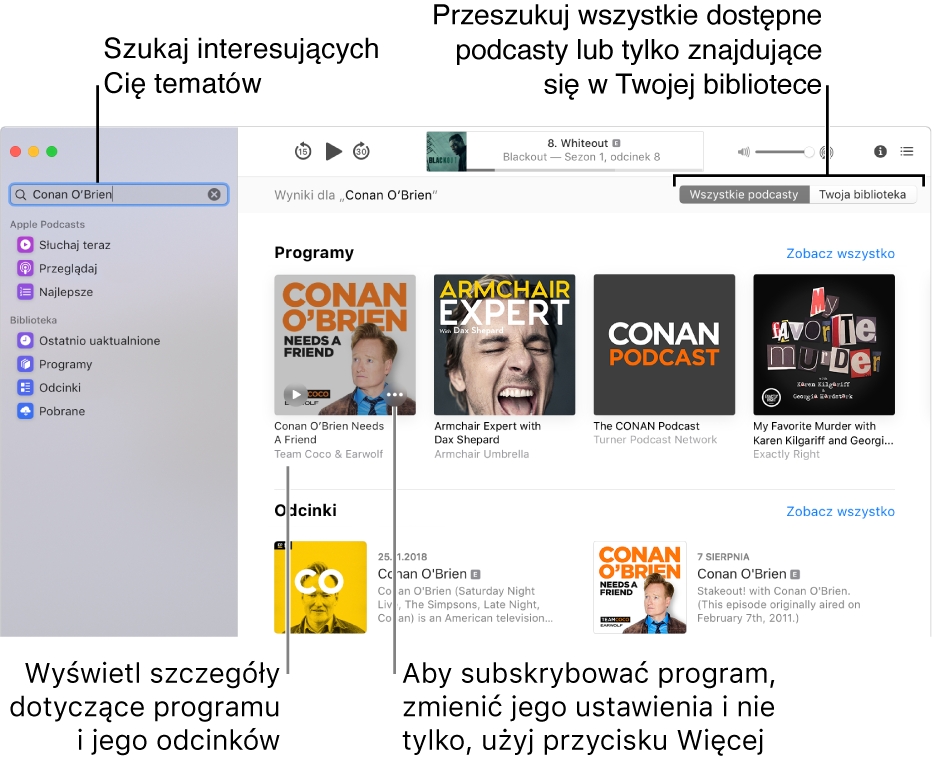 Okno Podcastów z widocznym tekstem wpisanym w polu wyszukiwania w lewym górnym rogu oraz znalezione wśród wszystkich podcastów odcinki i programy na ekranie po prawej. Kliknij w łącze pod programem, aby wyświetlić szczegóły dotyczące tego programu i jego odcinków. Użyj przycisku dodatkowych opcji, aby zasubskrybować program, zmienić jego ustawienia i nie tylko.