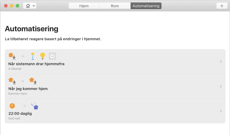 Automatisering-skjermbildet vises med valg for tilbehør når en person forlater hjemmet, når en person kommer hjem og for sengetid.