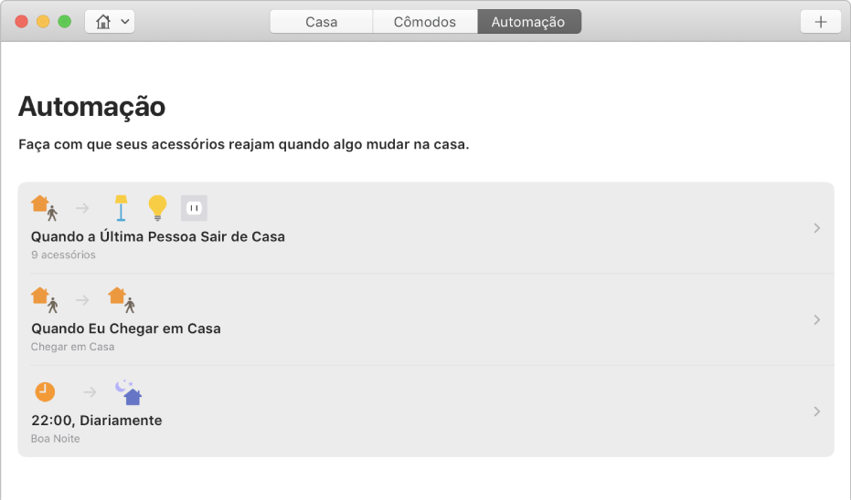 A tela Automação exibindo opções para acessórios quando uma pessoa sai de casa, quando uma pessoa chega em casa e quando está na hora de dormir.