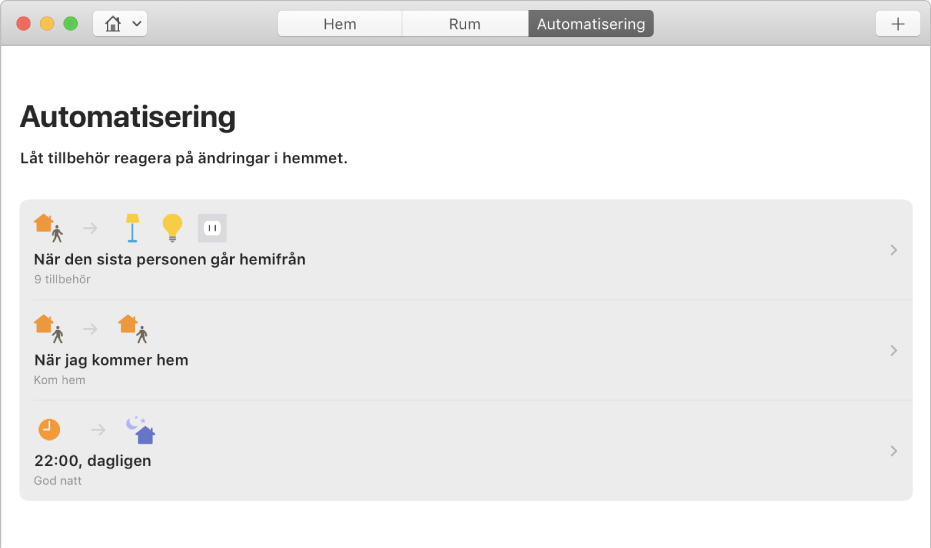 Skärmen Automatisering visar alternativ för tillbehör när en person går hemifrån, när en person kommer hem och när det är sängdags.
