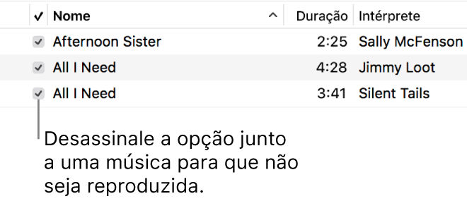 Detalhe da vista Músicas, com as opções assinaláveis à esquerda. Desassinale a opção junto a uma música para que não seja reproduzida.