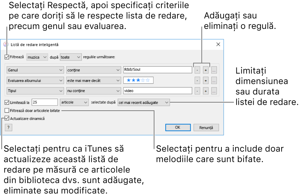 Fereastra Listă de redare inteligentă: În colțul din stânga sus, selectați Filtrează, apoi specificați criteriile listei de redare (cum ar fi genul sau evaluarea). Continuați să adăugați sau să eliminați reguli făcând clic pe butoanele Adaugă sau Elimină din colțul din dreapta sus. Selectați diferite opțiuni în porțiunea inferioară a ferestrei, cum ar fi limitarea dimensiunii sau duratei listei de redare, includerea doar a melodiilor bifate sau configurarea iTunes astfel încât să actualizeze lista de redare pe măsură ce se modifică articolele din bibliotecă.