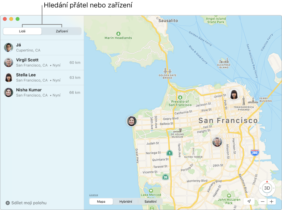 Chcete‑li zjistit, kde se nacházejí vaši přátelé nebo vaše zařízení, klikněte na panel Lidé nebo Zařízení. Mapa San Franciska s polohami tří přátel: Virgila Scotta, Stelly Lee a Nishy Kumar.