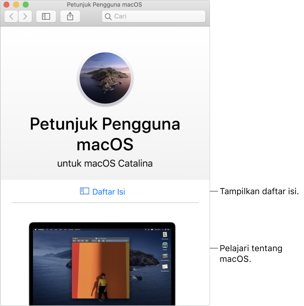 Untuk menemukan topik di Petunjuk Pengguna macOS, Anda dapat menelusuri atau mencari.