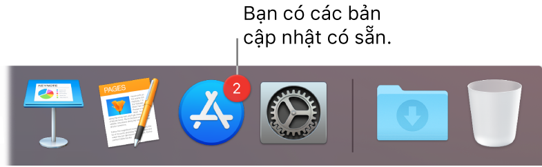 Một phần của Dock đang hiển thị biểu tượng App Store với một biểu trưng, biểu thị rằng có sẵn các bản cập nhật.