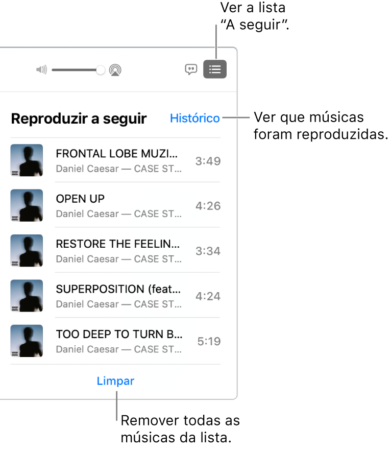 O botão “A seguir” na faixa a mostrar a lista “A seguir”. Clique na ligação Histórico para ver a lista “Já reproduzido”. Clique na ligação Limpar, na parte inferior da lista, para remover todas as músicas da lista.