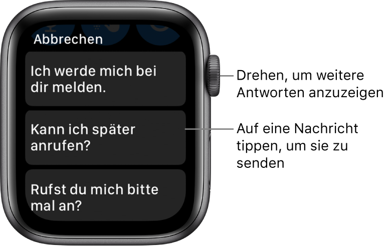 App „Nachrichten“ mit der Taste „Abbrechen“ oben und drei vorgefertigten Antworten („Ich werde mich bei dir melden.“, „Kann ich später anrufen?“ und „Rufst du mich bitte mal an?“).