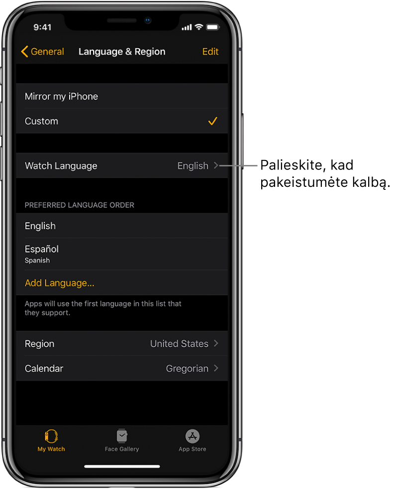 Programos „Apple Watch“ ekranas „Language & Region“, kurio viršutinėje pusėje pateiktas parinkties „Watch Language“ nustatymas.