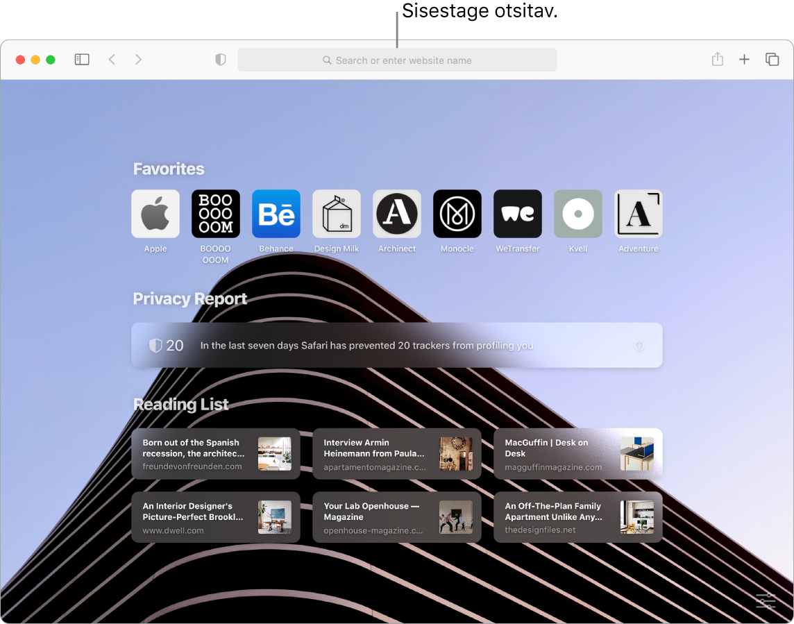 Safari aknas kuvatakse üheksat Favorite-üksust, raportit Privacy Report ja kuut Reading List saiti, ning väljaviik on akna ülaosas olevale otsinguväljale.