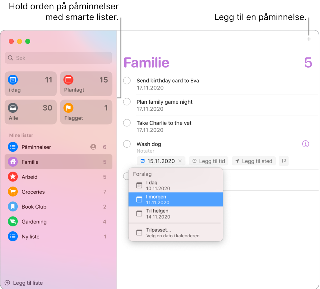 Et Påminnelser-vindu med smarte lister til venstre og andre påminnelser og lister under. Markøren er i en påminnelse, og Forslag-menyen er åpen med forslagene I dag, I morgen, I helgen og Tilpasset.