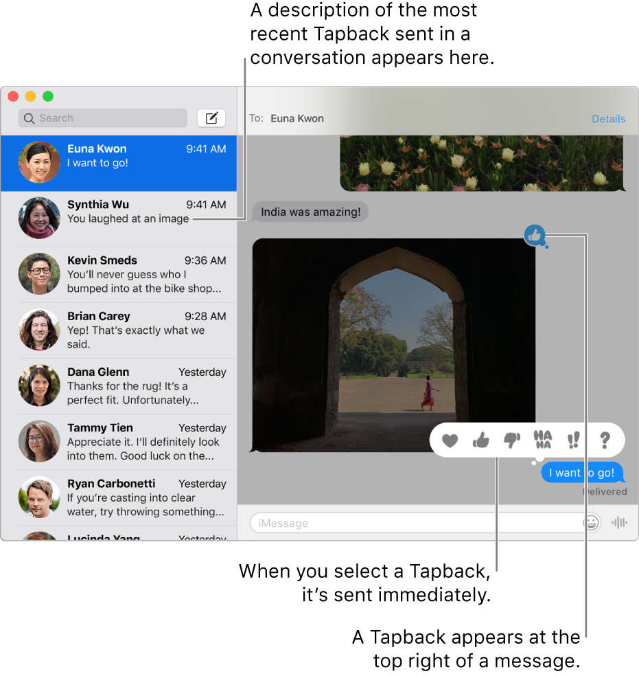 A description of the most recent Tapback sent in a conversation appears in the list on the left. The thumbs up Tapback appears at the top right of a message, indicating that you liked the message. A set of Tapback choices appears above another message. The choices include a heart, thumbs up, thumbs down, Ha Ha, exclamation points, and a question mark.