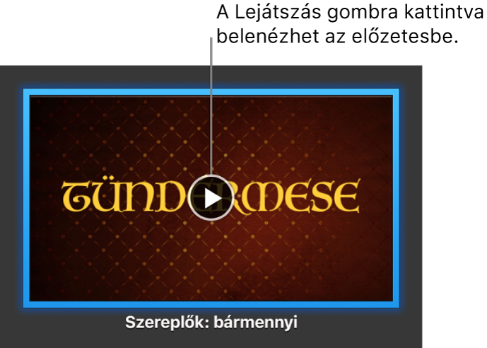 Egy iMovie-filmelőzetes képernyője, amelyen a Lejátszás gomb látható.