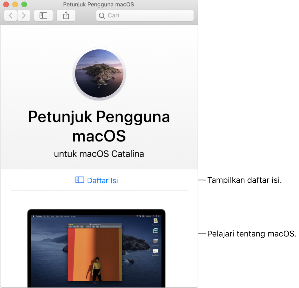 Untuk menemukan topik di Petunjuk Pengguna macOS, Anda dapat menelusuri atau mencari.