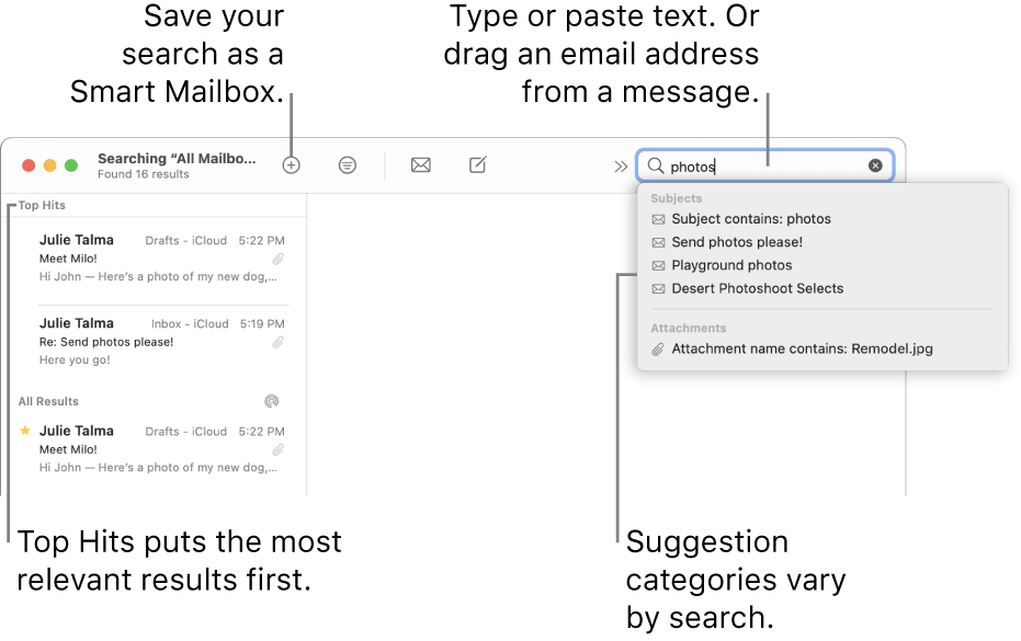 The mailbox being searched is highlighted in the search bar. To search a different mailbox, click its name. You can type or paste text into the search field, or drag an email address from a message. As you type, suggestions appear below the search field. They are organized into categories, such as Subject or Attachments, depending on your search text. Top Hits puts the most relevant results first.