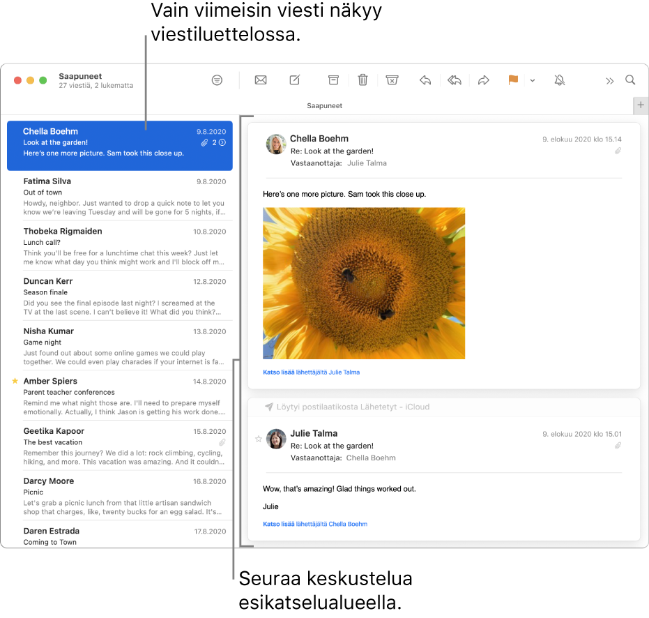 Vain keskustelun uusin viesti näkyy viestiluettelossa. Ylimmässä viestissä oleva numero osoittaa, kuinka monta keskustelun viestiä on nykyisessä postilaatikossa. Seuraa keskustelua esikatselualueella.