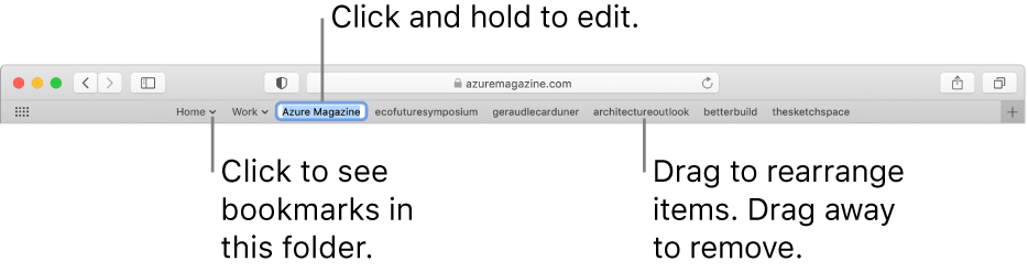 The Favourites bar with a bookmarks folder. To edit a bookmark or folder in the bar, click and hold it. To rearrange items in the bar, drag them. To remove an item, drag it away from the bar.