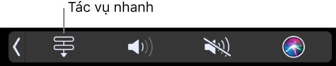 Nút Tác vụ nhanh trong Control Strip của Touch Bar.