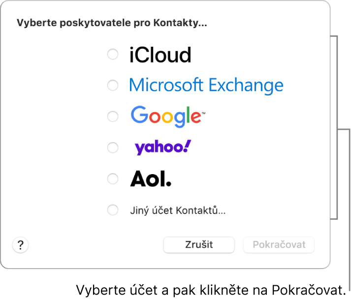 Seznam typů internetových účtů, které můžete přidat do aplikace Kontakty: iCloud, Exchange, Google, Yahoo, AOL a Jiný účet Kontaktů.