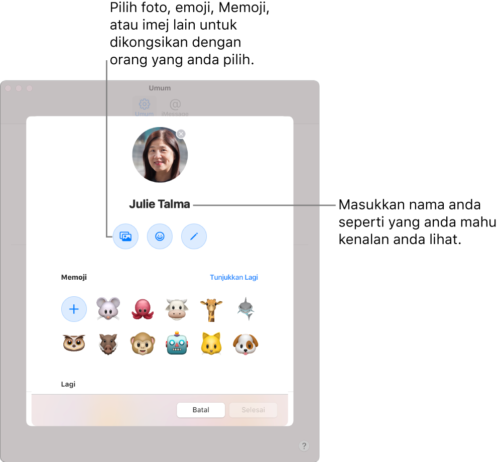 Semasa menyediakan Kongsi Nama dan Foto, anda boleh memilih foto, emoji, Memoji, atau imej lain untuk dikongsi dengan orang yang anda pilih; tambahan lagi, masukkan nama anda seperti yang anda mahu kenalan anda lihat.