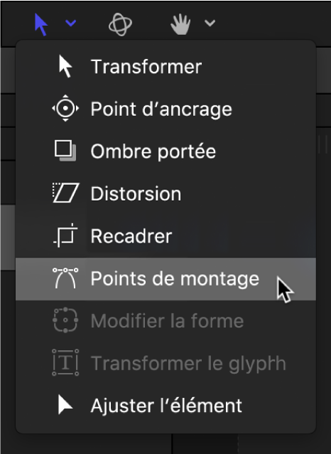 Sélection de l’outil Points de montage dans le menu local des outils de transformation