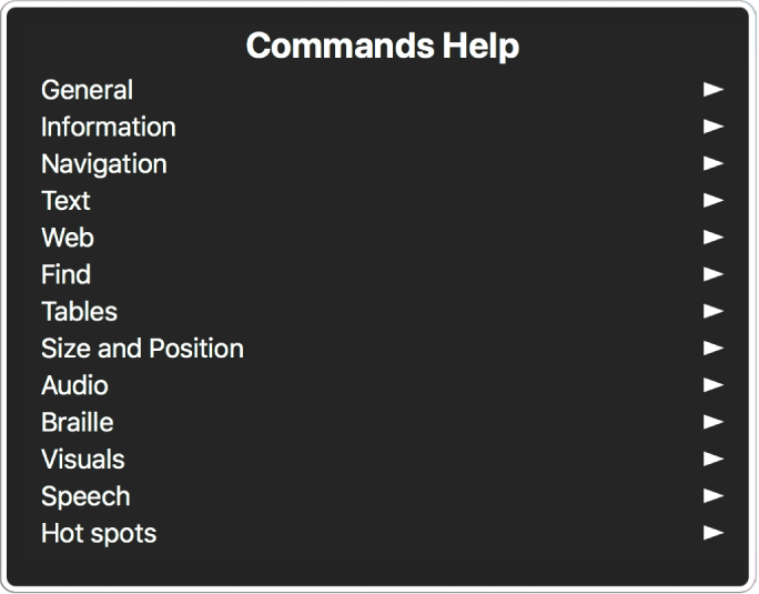 The Commands Help menu is a panel that lists command categories, starting with General and ending with Hot spots. To the right of each item in the list is an arrow to access the item’s submenu.