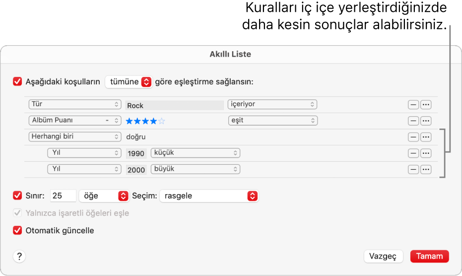 Akıllı Liste sorgu kutusu: Daha belirli sonuçlar almak için ek, iç içe kurallar yaratmak üzere sağdaki İç İçe düğmesini kullanın.