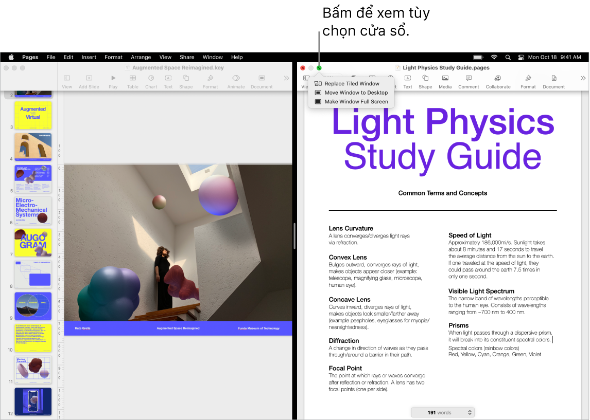 Bài thuyết trình Keynote đang lấp đầy phía bên trái của màn hình và tài liệu Pages đang lấp đầy phía bên phải. Menu bật lên được mở bên dưới nút màu lục đang hiển thị các tùy chọn để Thay thế cửa sổ được xếp lớp, Di chuyển cửa sổ tới màn hình nền và Chuyển cửa sổ sang chế độ toàn màn hình.